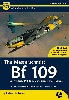 メッサーシュミット Bf109 前期シリーズ (V1-E9 & T) コンプリートガイド (改訂版)