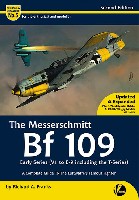 Valiantwings エアフレーム & ミニチュア メッサーシュミット Bf109 前期シリーズ (V1-E9 & T) コンプリートガイド (改訂版)