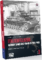 イタリア戦線 ドイツ軍戦車と車両 1943-45年 Vol.3