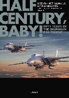 ヒストリー オブ トムキャット F-14が辿った栄光の半世紀
