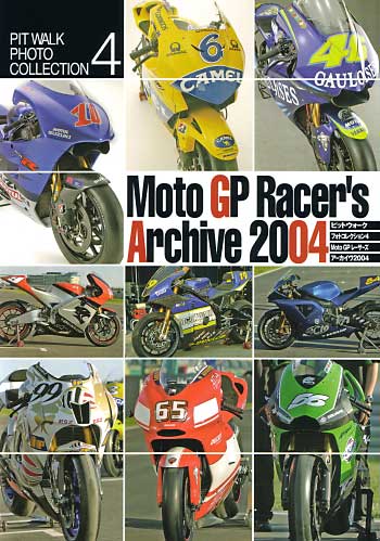 Moto GP レーサーズ アーカイヴ 2004 本 (大日本絵画 PIT WALK PHOTO COLLECTION （ピットウォークフォトコレクション） No.004) 商品画像