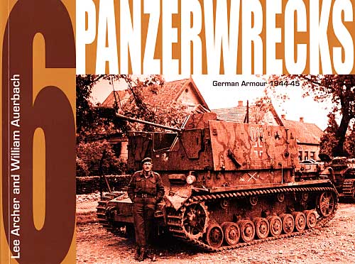 パンツァーレックス 6 (German Armour 1944-1945) 本 (パンツァーレックス パンツァーレックス （Panzerwrecks） No.006) 商品画像