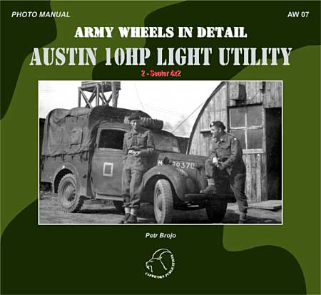 オースチン 10HP 小型軍用車 本 (カプリコン パブリケイションズ ARMY WHEELS IN DETAIL No.AW007) 商品画像