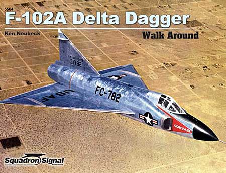 F-102 デルタダガー 本 (スコードロンシグナル ウォークアラウンド シリーズ No.5564) 商品画像