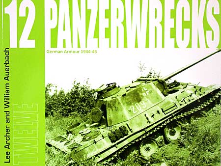 パンツァーレックス 12 (German Armour 1944-1945) 本 (パンツァーレックス パンツァーレックス （Panzerwrecks） No.012) 商品画像