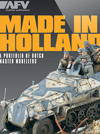 MADE IN HOLLAND メイド・イン・オランダ (オランダのマスターモデラーズ) 本 (AFV modeller AFV Modeller Books No.18100) 商品画像