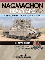 デザートイーグル パブリッシング IDF ARMOR SERIES ナグマホン 重装甲歩兵戦闘車 センチュリオンベースの装甲兵員輸送車 Part.2